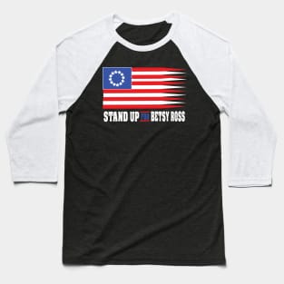 stand up for besty ross Baseball T-Shirt
